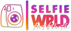 Selfie WRLD Fort Worth